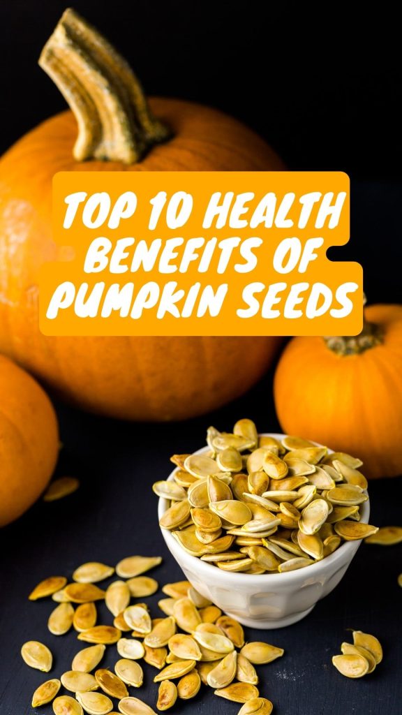 Top 10 Health Benefits Of Pumpkin Seeds 1