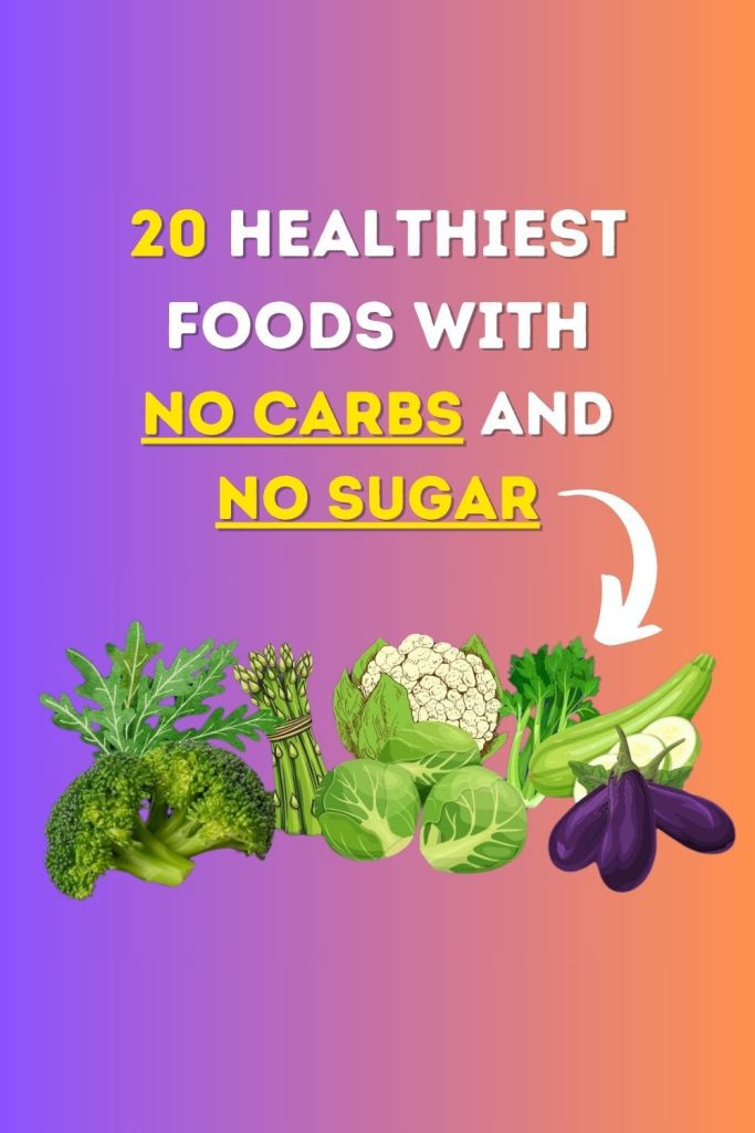 Healthiest Foods With No Carbs And No Sugar